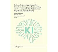 Software Engineering Prototypischer Ki-Implementierungen Im Zusammenhang Mit Domanenspezifischen Problemen Des Projekts Tahai (Trustadhocai)
