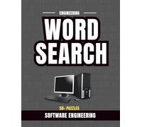 Software Engineering Word Search Puzzle Book: 50+ Puzzles Covering Programming, Development, Architecture, and Computing Concepts (Engineering Word Search Series)