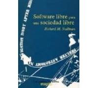 Software Libre Para Una Sociedad Libre