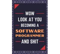 Software Programmer Gifts: Blank Lined Journal Notebook, an Appreciation Thank You and Funny Gift for Software Programmers