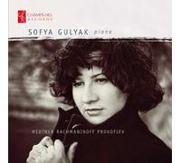 Sofya Gulyak - Medtner - Rachmaninov - Prokofiev : Ouvres pour Piano