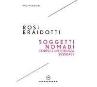 Soggetti nomadi. Corpo e differenza sessuale (I timoni)