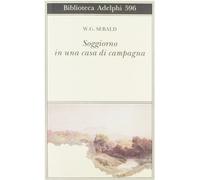 Soggiorno in una casa di campagna (Biblioteca Adelphi)