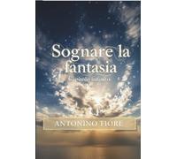 Sognare la Fantasia - Capitolo Infinito