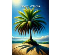 Sogni d'Isola - Il mio planner vacanze: Taccuino a puntini per pianificare le vacanze, 120 pag.