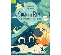 Sogni in rima. Per addormentarsi prima... o poi (Albi illustrati)