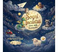 Sogni Incantati: Storie della buonanotte