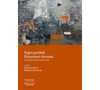 Sogni perduti. Risonanze ritrovate. Frontiere aperte tra psicoanalisi e cultura