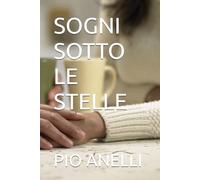 SOGNI SOTTO LE STELLE