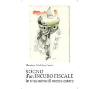 Sogno d’un incubo fiscale in una notte di mezza estate (Tracce di memoria)