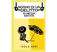 Sogno di un delitto di mezza estate: Le indagini di Maddalena Pulvirenti