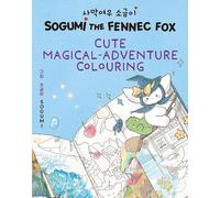 Sogumi the Fennec Fox: Cute Magical-Adventure Colouring : Book 2
