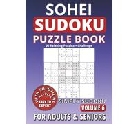 Sohei Sudoku Puzzle Book for Adults and Seniors: 60 Puzzles | Four-Grid Balance | Steady Challenge for Dedicated Solvers: Simply Sudoku, Volume 6