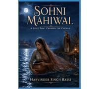 Sohni Mahiwal: A Love That Crossed the Chenab and Became Immortal