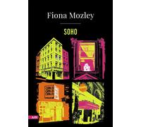 Soho | Fiona Mozley, Eduardo Hojman