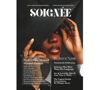 SOIGNÉE Lifestyle Publications - Sixty, Sassy, and Free: Long Live Self-development: Your Crown Was Never Tarnished