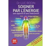Soigner par l’énergie, sans appareil et sans médicament + 1 DVD
