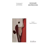 Soigner ses proches: Comment répondre aux sollicitations de son entourage ?