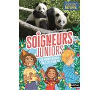 Soigneurs Juniors - Un Anniversaire Chez Les Pandas - Tome 1 - Dès 8 A