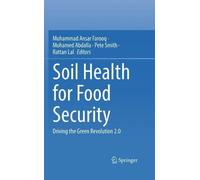 Soil Health for Food Security: Driving the Green Revolution 2.0