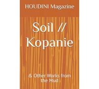 Soil // Kopanie: & Other Works from the Mud