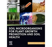 Soil Microorganisms for Plant Growth Promotion and Soil Health