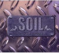 Soil - Throttle Junkies [Import]
