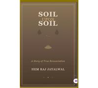 SOIL UPON SOIL: A STORY OF TRUE RENUNCIATION