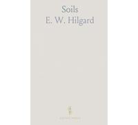 Soils: Their Formation, Properties, Composition, and Relations to Climate and Plant Growth in the Humid and Arid Regions