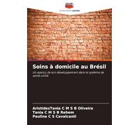 Soins à domicile au Brésil: Un aperçu de son développement dans le système de santé unifié