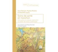Soins de santé en transition: Entre justice et justesse, exploration en strates des enjeux systématiques (Santé & Anthropologie)