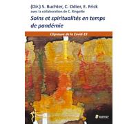 Soins et spiritualités en temps de pandémie: L'épreuve de la Covid-19