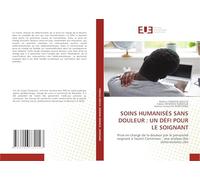SOINS HUMANISÉS SANS DOULEUR : UN DÉFI POUR LE SOIGNANT: Prise en charge de la douleur par le personnel soignant à l'ouest Cameroun : une analyse des déterminants clés