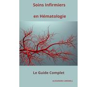 Soins Infirmiers en Hématologie - Le Guide Complet