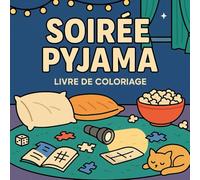 Soirée Pyjama: Livre de coloriage