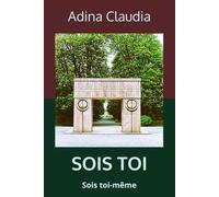 SOIS TOI: Sois toi-même