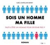 Sois Un Homme Ma Fille. Faut-il Être Un Homme Pour Devenir Pdg ? (audi