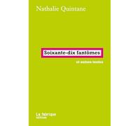 Soixante-dix fantômes (choses vues): et autres textes