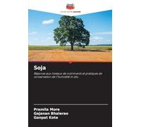 Soja: Réponse aux niveaux de nutriments et pratiques de conservation de l'humidité in situ