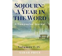 Sojourn: A Year in the Word: A Companion Journal (Sojourn: A Year in the Word - Walking through Scripture with the Seasons of the Soul)