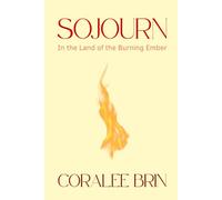 Sojourn: In the Land of the Burning Ember