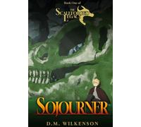 Sojourner: Book I of the Scaleforged Legacy