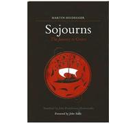 Sojourns: The Journey to Greece (SUNY series in Contemporary Continental Philosophy)