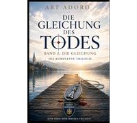 SOKO Wörthersee - DIE GLEICHUNG DES TODES - Band 2: Die Gleichung: Ein Jahr Ruhe. Ein silberner Schachläufer. Und die Erkenntnis, dass der erste Sieg ... war. (ein Kärnten Krimi der SoKo Wörthersee)