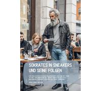 Sokrates in Sneakers und seine Folgen: Ein philosophisch-literarischer Dialog mit dem Jetzt. Der Morgen ist grau, aber nicht still. Gedanken lärmen lauter als der Verkehr…