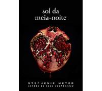Sol da meia-noite - Série Crepúsculo: 1 (Português)