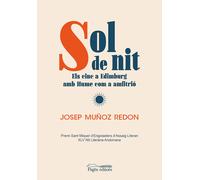Sol de nit: Els cinc a Edimburg amb Hume com a amfitrió (Premi d'Assaig Literari Nit Literària Andorrana 2023) | Josep Muñoz Redón