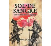 Sol de Sangre: Los combates de Cagayán (SIN COLECCION)