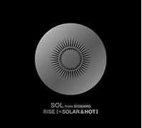 SOL(FROM BIGBANG) - Rise [+ Solar&Hot]