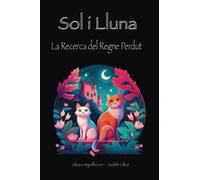Sol i Lluna: La Recerca del Regne Perdut
